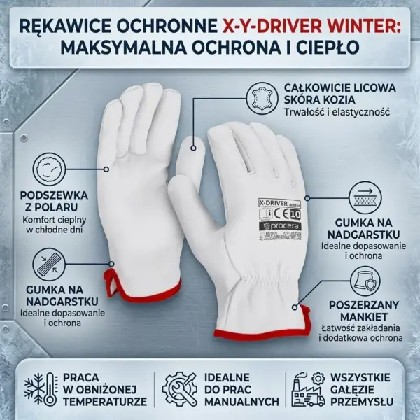 Ocieplane rękawice ochronne X-DRIVER WINTER - para białych skórzanych rękawic z czerwonym wykończeniem, ukazana od strony chwytnej i grzbietowej wraz z liniami wskazującymi na detale (podszewka z polaru, kozia skóra, gumka, mankiet) oraz ikonami informacyjnymi - grafika produktowa na metalicznym tle z motywem szronu.